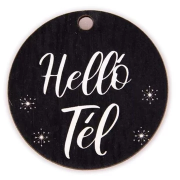 Helló Tél feliratos fekete fa tábla 5cm GV02-05