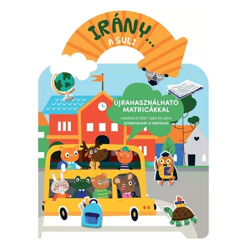 Irány... a suli foglalkoztató könyv újrahasználható matricákkal