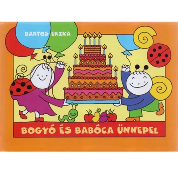Bogyó és Babóca ünnepel mesekönyv - Pagony