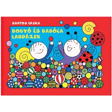 Bogyó és Babóca labdázik mesekönyv - Pagony