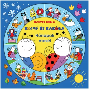 Bogyó és Babóca: Hónapok meséi mesekönyv - Pagony