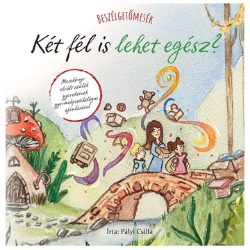 Beszélgetőmesék - Két fél is lehet egész?
