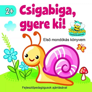 Csigabiga, gyere ki! - Első mondókás könyvem