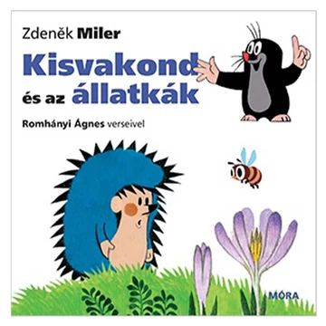 Móra: Romhányi Ágnes - Kisvakond és az állatkák lapozó