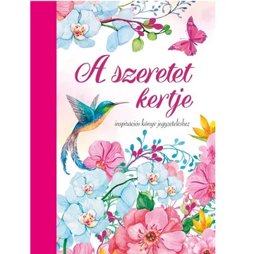 Inspiráló jegyzetfüzet: A szeretet kertje