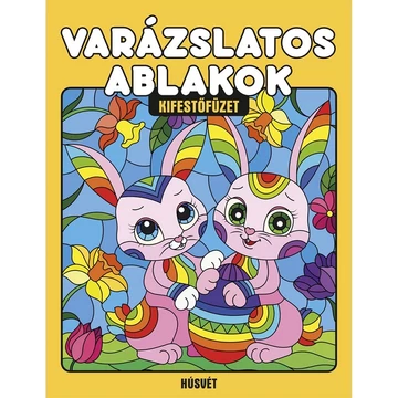 Varázslatos ablakok - Húsvét kifestő füzet