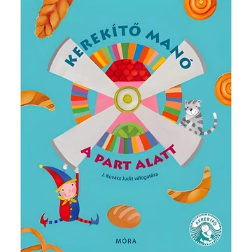 Móra: J. Kovács Judit - Kerekítő Manó - A part alatt mondókás könyv