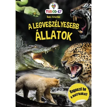 A legveszélyesebb állatok foglalkoztató