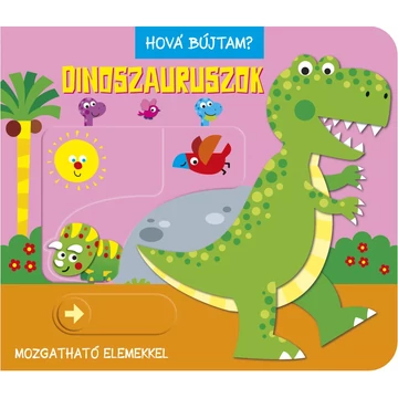 Hová bújtam? - Dinoszauruszok babakönyv