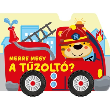 Merre megy a tűzoltó? Könyv