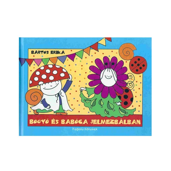 Bogyó és Babóca jelmezbálban mesekönyv - Pagony