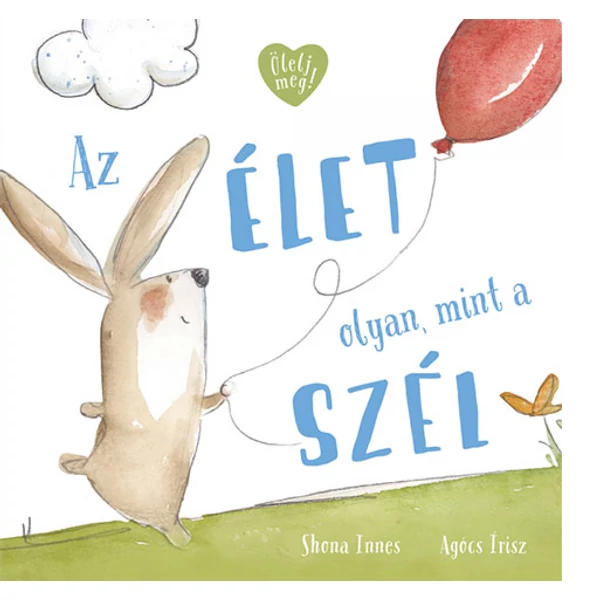 Az élet olyan, mint a szél mesekönyv