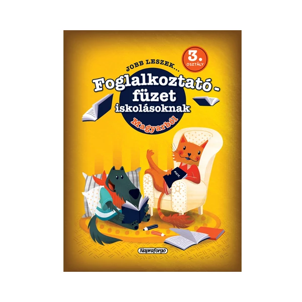 Jobb leszek... magyarból - 3.osztályosoknak készségfejlesztő füzet