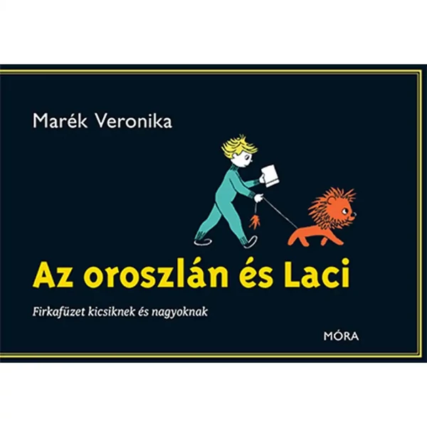 Móra: Az oroszlán és Laci firkafüzet