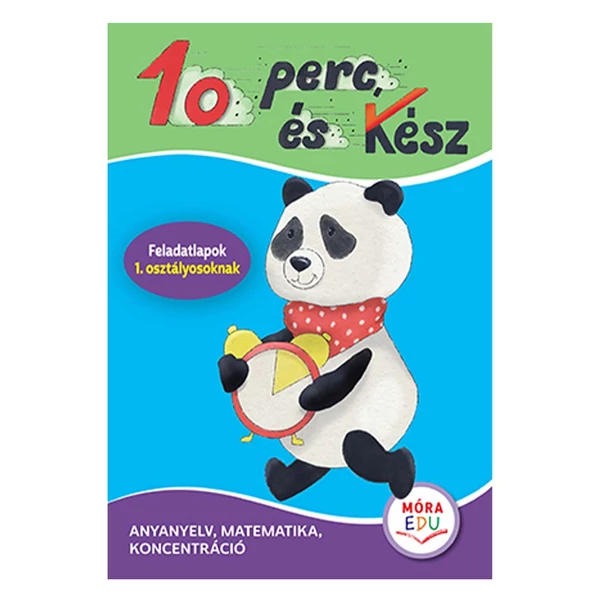 Móra: 10 perc és kész Feladatlapok I. osztályosoknak