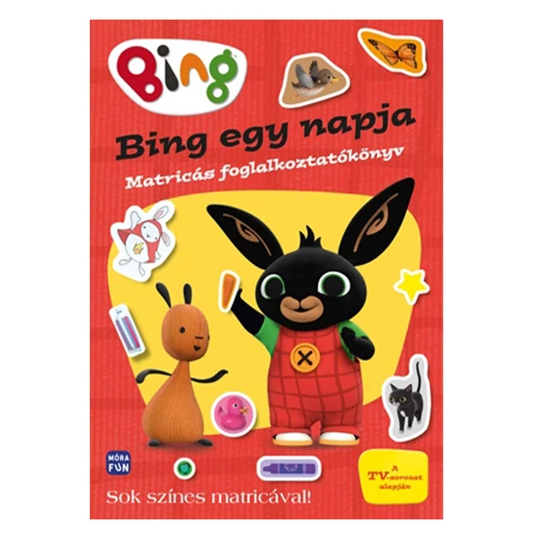 Móra: Bing egy napja matricás foglalkoztatókönyv