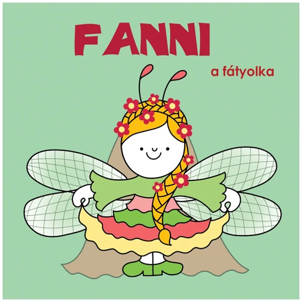 Bogyó és Babóca: Fanni a fátyolka mesekönyv - Pagony
