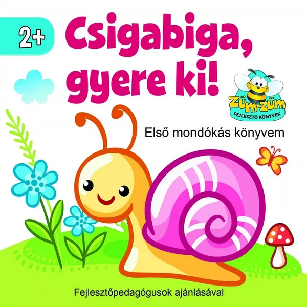 Csigabiga, gyere ki! - Első mondókás könyvem