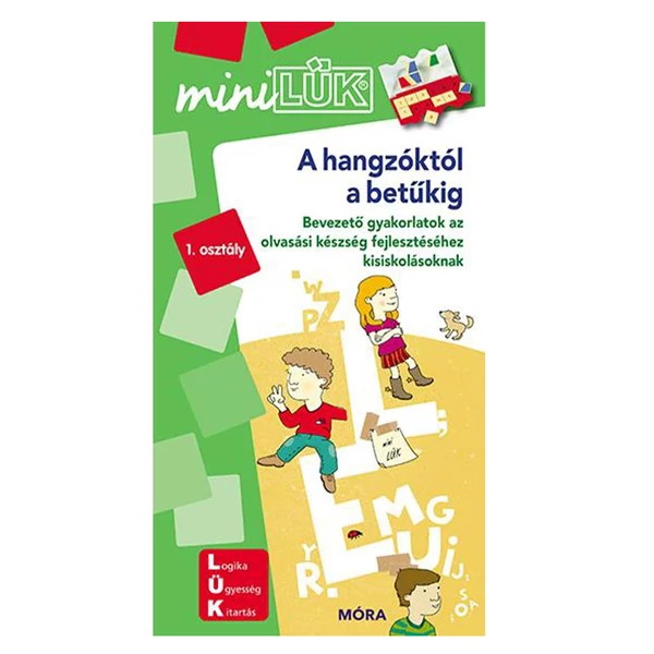 Móra: miniLÜK A hangzóktól a betűkig - Bevezető gyakorlatok az olvasási készség fejlesztéséhez kisiskolásoknak