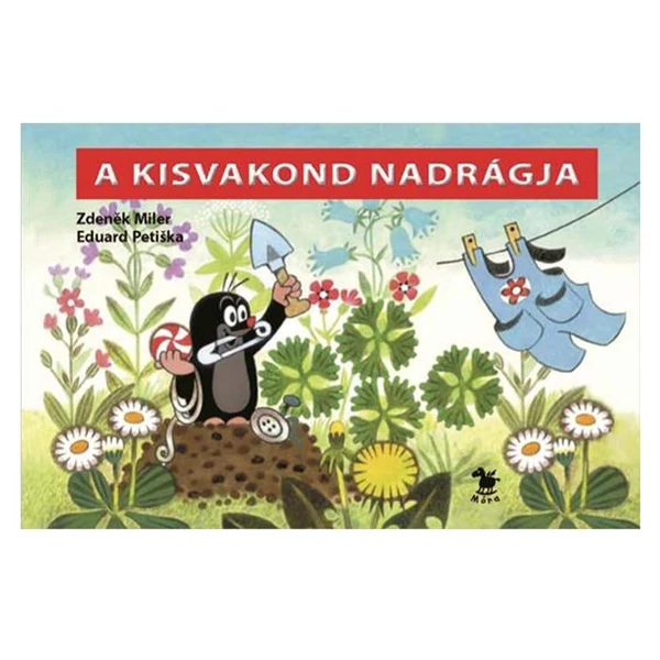 Móra: Zdenìk Miler - A kisvakond nadrágja lapozó
