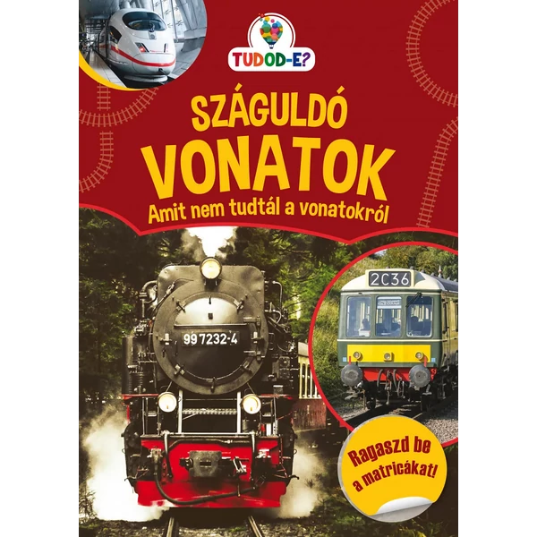 Száguldó vonatok könyv matricákkal