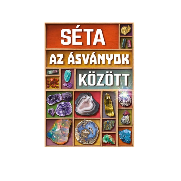Séta az ásványok között