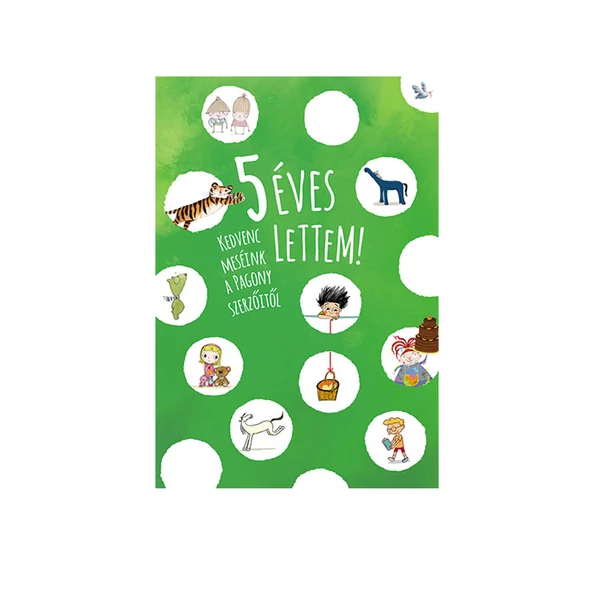 5 éves lettem! mesekönyv - Pagony