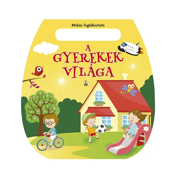 Mókás foglalkoztató - A gyerekek világa