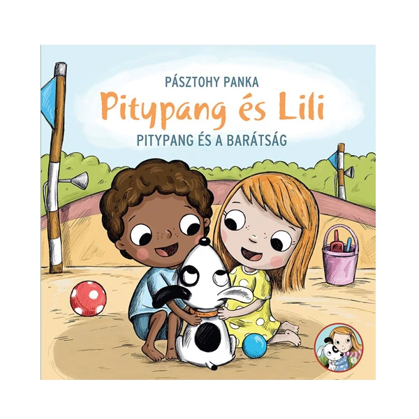 Pitypang és Lili - Pitypang és a barátság mesekönyv - Pagony