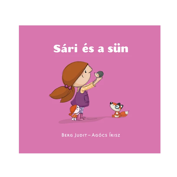 Sári és a sün mesekönyv - Pagony