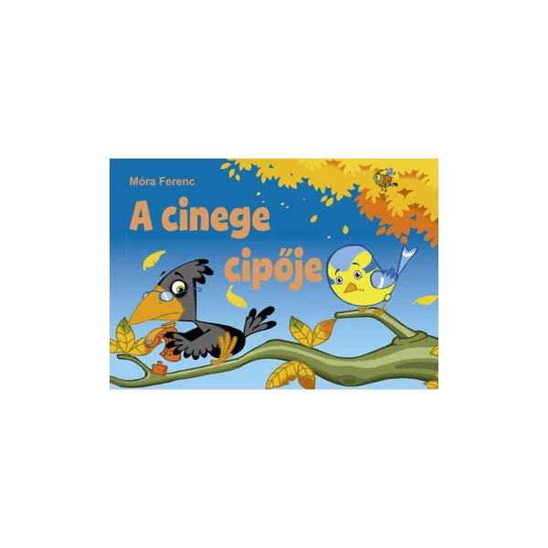 Móra Ferenc: A cinege cipője könyv