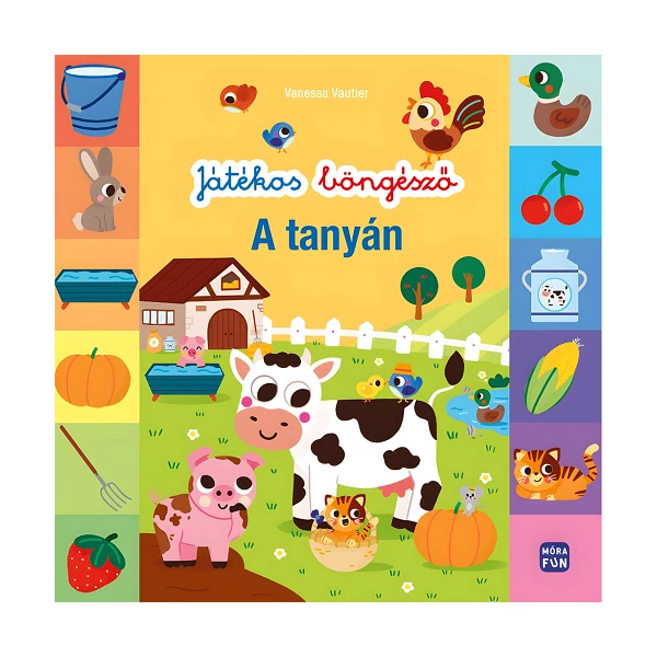 Móra: A tanyán - Játékos böngésző foglalkoztató könyv