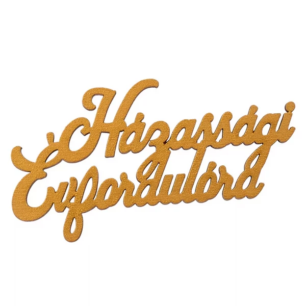 Házassági évfordulóra feliratos fatábla arany színben 11x6cm 4db-os kiszerelésben MT12-02