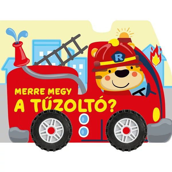 Merre megy a tűzoltó? Könyv