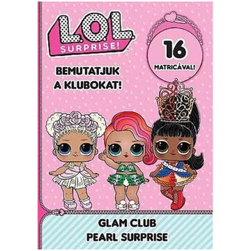 L.O.L. Surprise! - Bemutatjuk a Klubokat! - Varázslatos szépség, Meglepetés gyöngy matricás foglalkoztató füzet