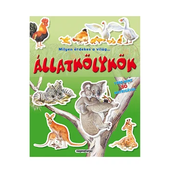 Milyen érdekes a világ... Állatkölykök matricásfüzet