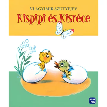 Móra: Vlagyimir Szutyejev - Kispipi és Kisréce mesekönyv felújított kiadás