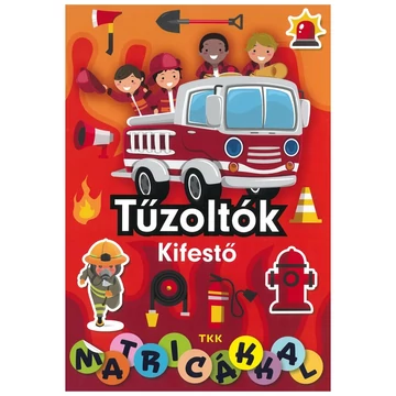 Tűzoltók kifestőfüzet matricákkal 16+2 oldal