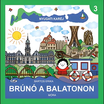Móra: Bartos Erika - Brúnó Budapesten 3. - Nyugati karéj