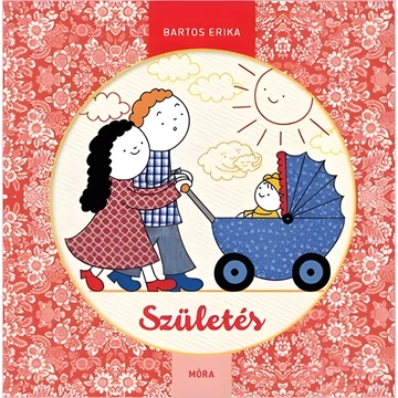 Móra: Bartos Erika - Születés mesekönyv