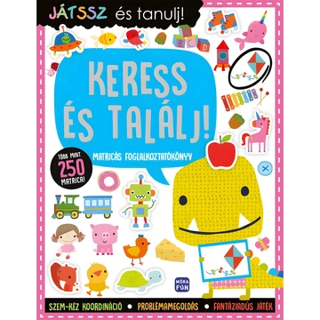 Móra: Játssz és tanulj! – Keress és találj! Matricás foglalkoztatókönyv