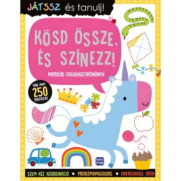 Móra: Játssz és tanulj! – Kösd össze, és színezz! matricás foglalkoztatókönyv