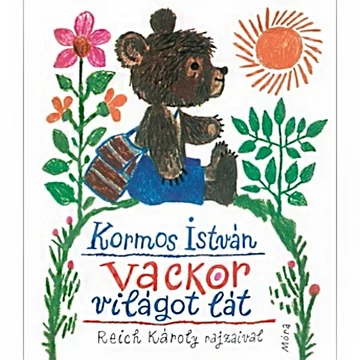 Móra: Kormos István - Vackor világot lát mesekönyv