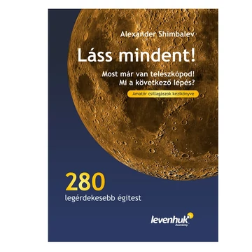 „Láss mindent!” Csillagászok kézikönyve - 60973