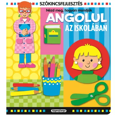 Szókincsfejlesztés - Az iskolában angolul babakönyv