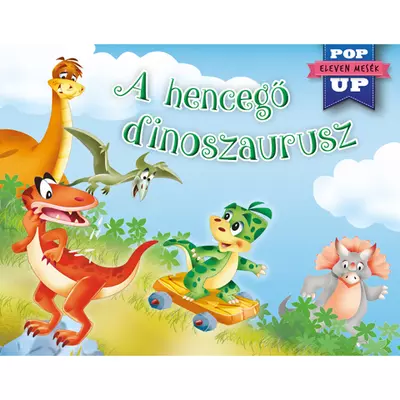 Eleven mesék - A hencegő dinoszaurusz mesekönyv