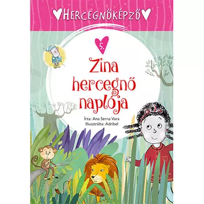 Hercegnőképző - 5. Zina hercegnő naplója mesekönyv