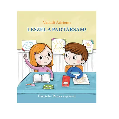 Leszel a padtársam? mesekönyv