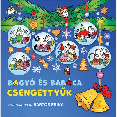 Bogyó és Babóca csengettyűk mesekönyv - Pagony