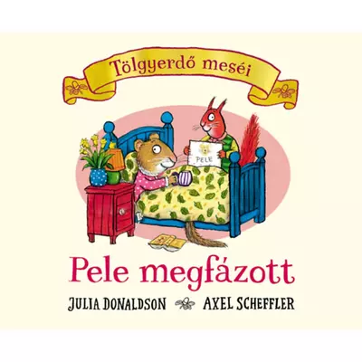 Tölgyerdő meséi: Pele megfázott - Pagony